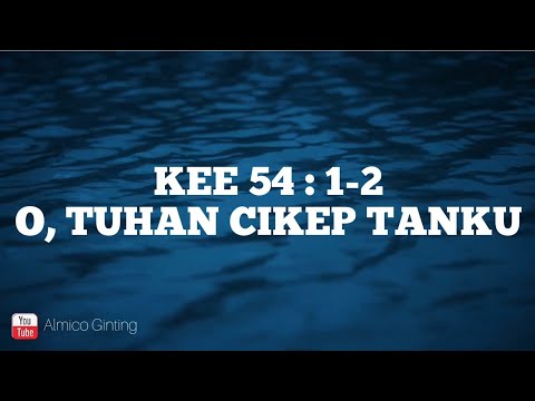 KEE GBKP 54 : 1 - 2 " O, TUHAN CIKEP TANKU " ( KARAOKE )