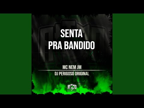 Senta pra Bandido