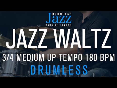 3/4 Swing - Medium Up Tempo Jazz Waltz Drumless Backing Track | 180 Bpm