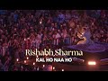 Kal Ho Na Ho on Sitar by Rishabh Rikhiraj Sharma #rishabrikhiramsharma #sitar #concert #rishabsmusic