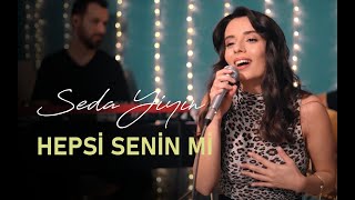 Seda Yiyin - Hepsi Senin Mi (Şıkıdım) Akustik | Tarkan Cover