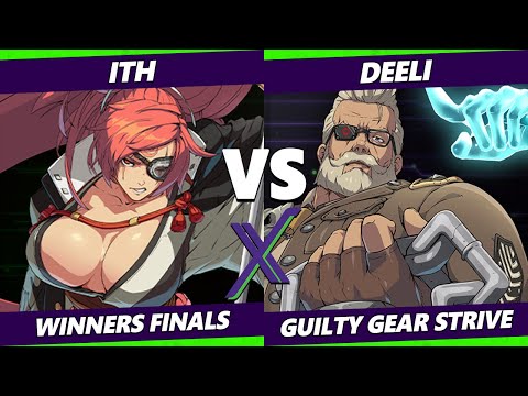 F@X 474 Winners Finals - ITH (Baiken) Vs. Deeli (Goldlewis) Guilty Gear Strive