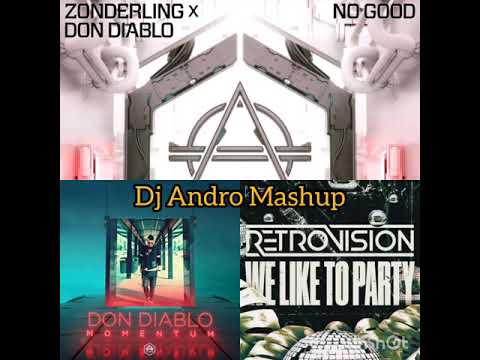 No Good vs Momentum vs We Like To Party (Andro Mashup)