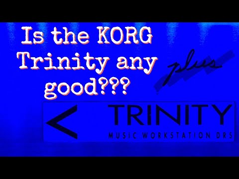 What is the KORG Trinity and is it any good?  A few answers and patches to help you decide!