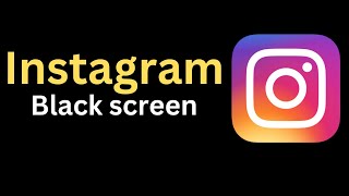 Fix Instagram Black Screen Problem on Laptop PC