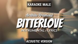 Download lagu Bitterlove - Ardhito Pramono | Instrumental Lyrics | by Ruang Acoustic Karaoke | Male mp3