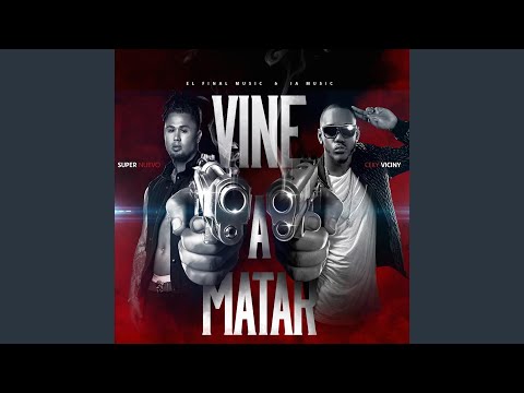 Vine a Matar