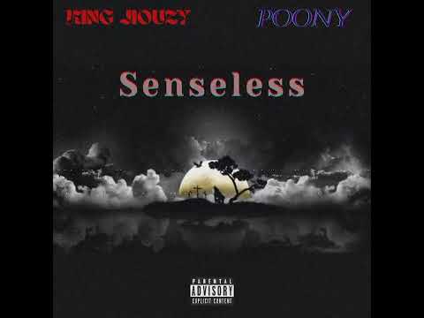 Senseless ft Poony