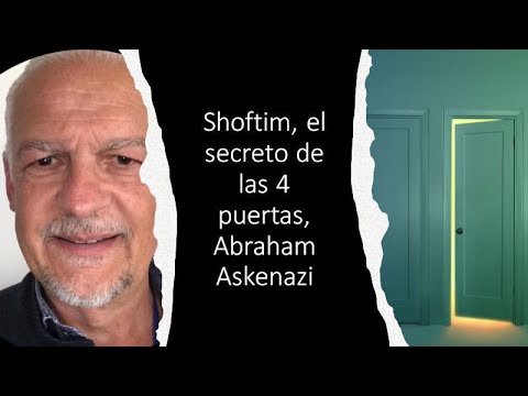Abraham Askenazi - Shoftim, the secret of the 4 doors