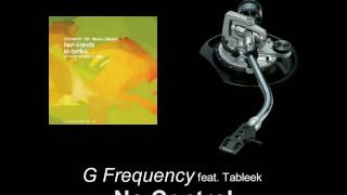 G Frequency feat. Tableek - No Control