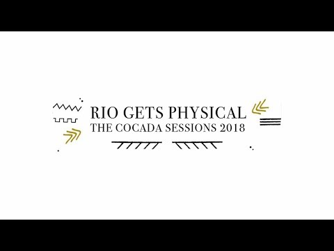 Rio Gets Physical - The Cocada Sessions 2018 with Leo Janeiro b2b Roland Leesker