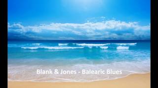 Blank and Jones - Balearic Blue