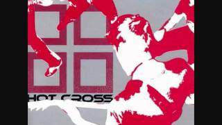 Hot Cross - Putting The Past Right