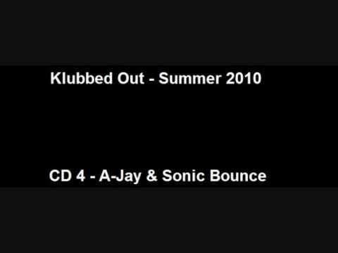 Klubbed Out - Summer 2010 - CD 4 - Dj's A-Jay & Sonic Bounce