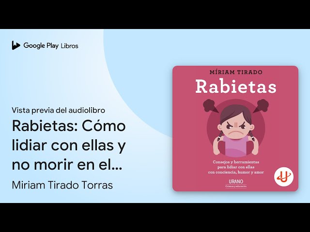 Vídeo relacionado con rabietas: Consejos y herramientas para lidiar con ellas con conciencia, humor y amor (Urano Crianza y Educación)