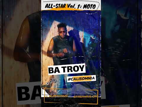 BA TROY | Moto | Calisomnia All-Star Vol. 1