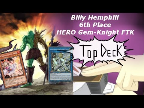 Top Deck: HERO Gem-Knight FTK 6th Place Billy Hemphill - Poole WCQ