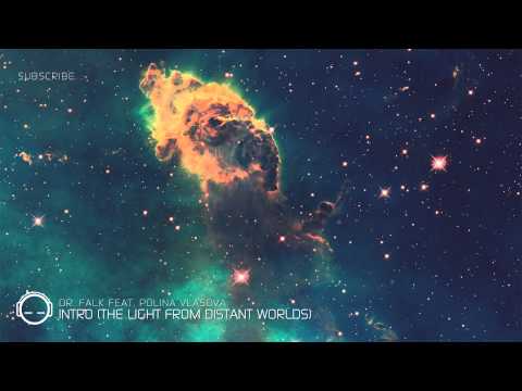 Dr. Falk feat. Polina Vlasova - Intro (The light from distant worlds)