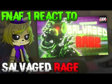 FNaF 1 React to Salvaged Rage [My Au]