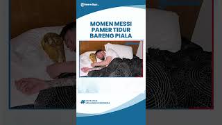Momen Lionel Messi Pamer Tidur Bareng Trofi Piala Dunia 2022, Bermesraan dengan Piala