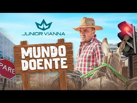 Junior Vianna - Mundo Doente (Clipe Oficial)