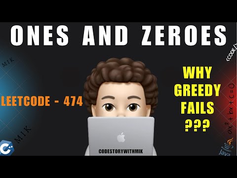 Ones and Zeroes | Think From Scratch | Will Greedy Work | Leetcode 474 | codestorywithMIK