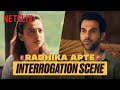 Radhika Apte S EPIC INTERROGATION Skills Left Rajkummar Rao SPEECHLESS Monica O My Darling