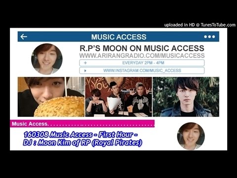 [Audio] 160308 Music Access - First Hour - DJ Moon Kim of RP (Royal Pirates)