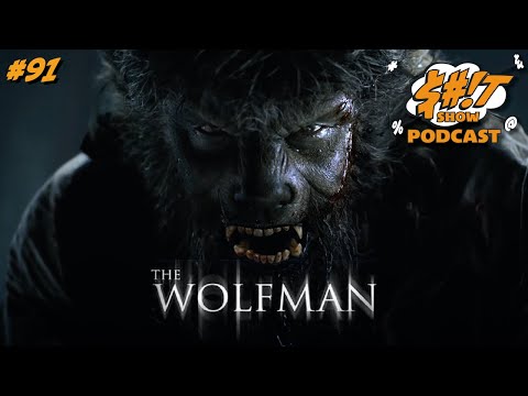 Sh*t Show Podcast: The Wolfman (2010)