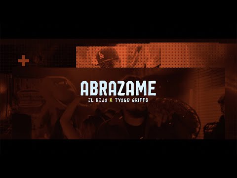 Abrazame - El Reja ft Tyago Griffo