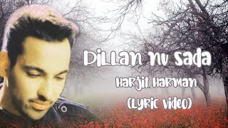 Download lagu Dillan nu sada harjit harman  ( lyric video) mp3 Download lagu Dillan nu sada harjit harman  ( lyric video) mp3