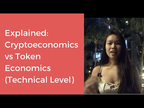 Explained: Cryptoeconomics vs Token Economics (Technical Level)