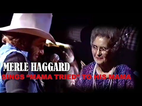 MERLE HAGGARD sings "Mama Tried" To His Mama