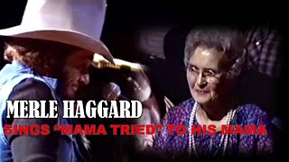 MERLE HAGGARD sings &quot;Mama Tried&quot; To His Mama