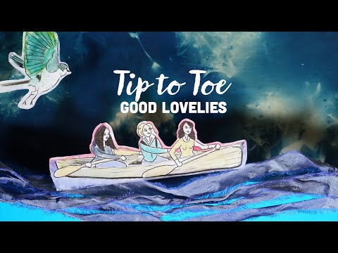 Good Lovelies - Tip To Toe (Official Video)