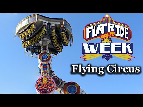 Flying Circus Rides Info and History - Flat Ride of the Week 42