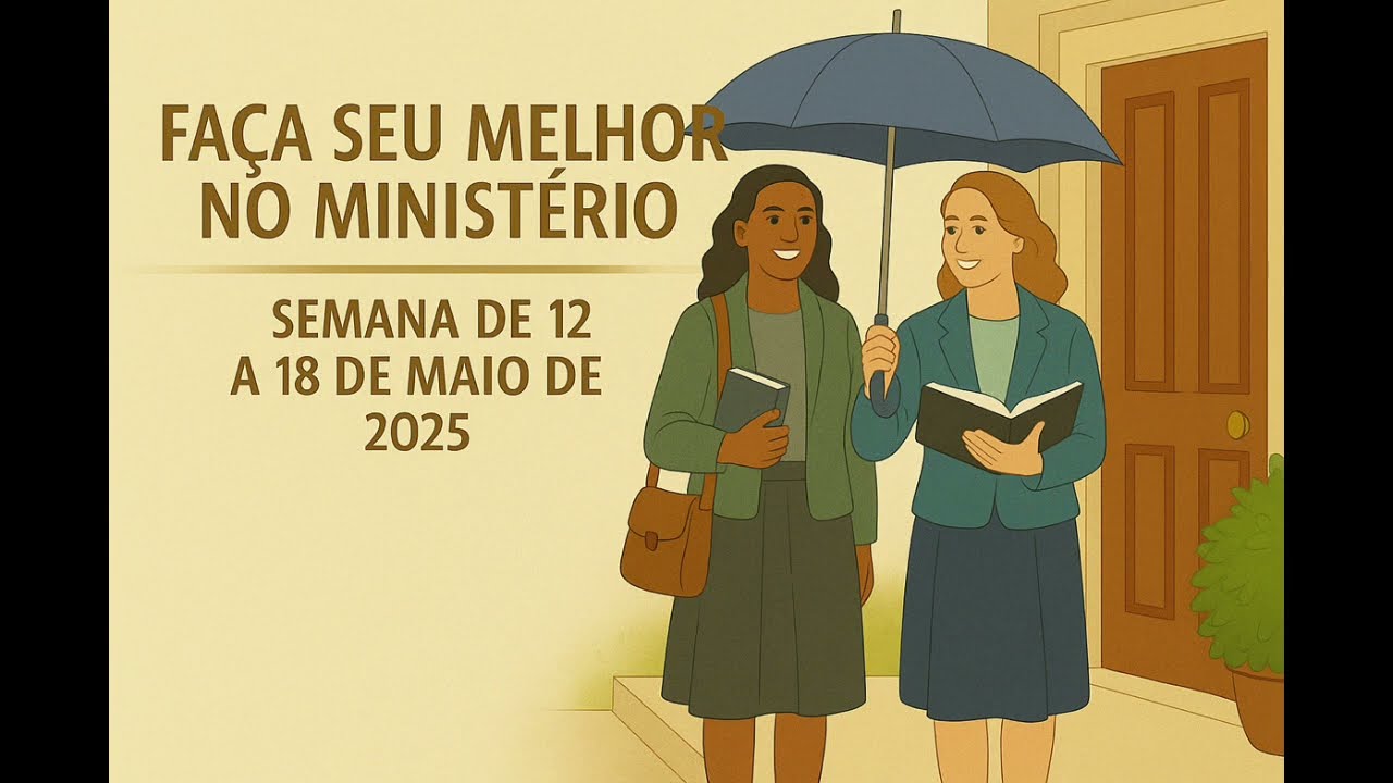 Reunião meio de semana faça seu melhor no ministério semana 12 a 18 de maio