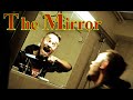 The Mirror - Short Horror Film