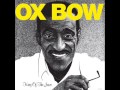 Oxbow - Burn 