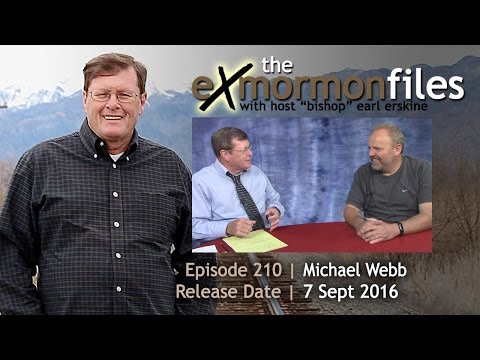 Ex Mormon Files - 210 - Michael Webb