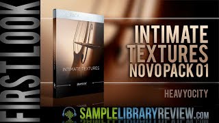 Video thumbnail for First Look: Intimate Textures Novo Pack 01 by Heavyocity by Sample Library Review
