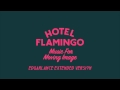 Hotel Flamingo - Tongue Tied (In The Heat Of The ...
