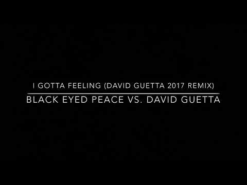 Black Eyed Peas - I Gotta Feeling (David Guetta 2017 Edit)
