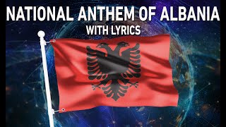 National Anthem of Albania - Himni i Flamurit (With lyrics)