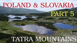 Poland and Slovakia- Part 5/5 (Hiking the Polish Tatras and Prosiecka Gorge)