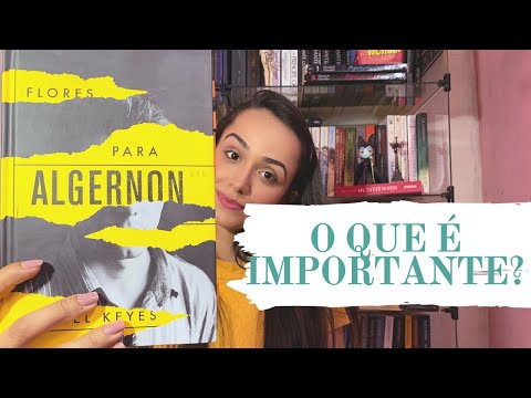 5 MOTIVOS PRA LER "FLORES PARA ALGERNON" - DANIEL KEYES | Os Livros Livram