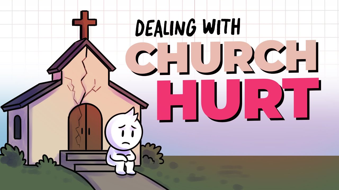 What to do if the CHURCH HURTS You...