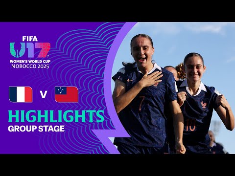 France vs Samoa Highlights | FIFA U-17 Women's World Cup Morocco 2025™