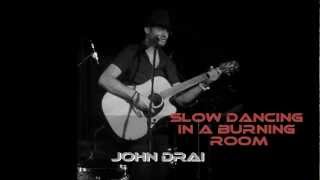 John Drai - Slow Dancing In A Burning Room, John Mayer cover