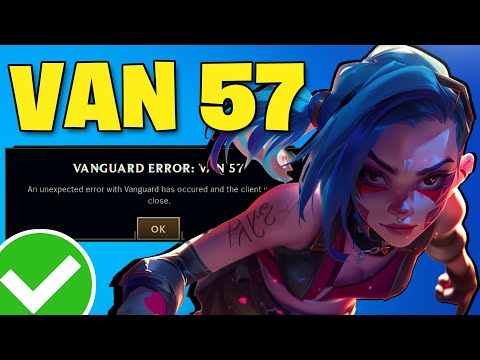 How to Fix Vanguard Error Van 57 in League of Legends - NEW 2026🎮 🔥